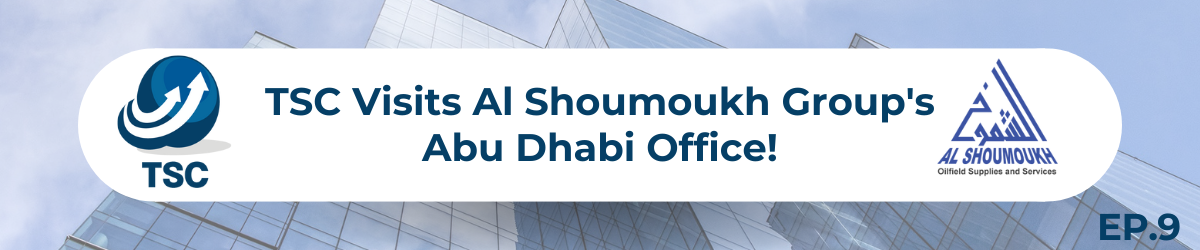 TSC Visits Al Shoumoukh Group's Abu Dhabi Office!_EP9